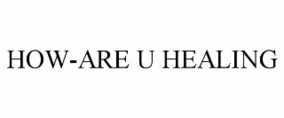 HOW-ARE U HEALING