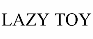 LAZY TOY