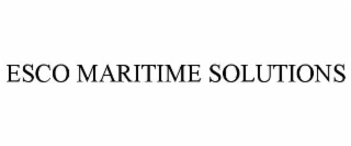 ESCO MARITIME SOLUTIONS