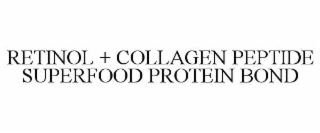 RETINOL + COLLAGEN PEPTIDE SUPERFOOD PROTEIN BOND