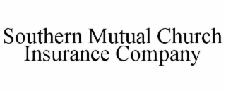 SOUTHERN MUTUAL CHURCH INSURANCE COMPANY
