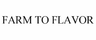 FARM TO FLAVOR