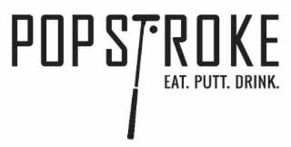 POPSTROKE EAT. PUTT. DRINK.