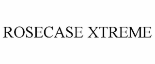 ROSECASE XTREME