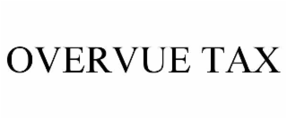 OVERVUE TAX
