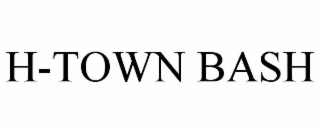 H-TOWN BASH
