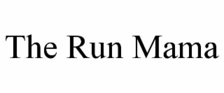 THE RUN MAMA