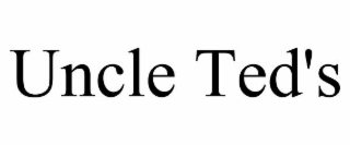 UNCLE TED'S