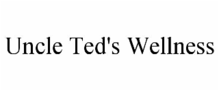 UNCLE TED'S WELLNESS