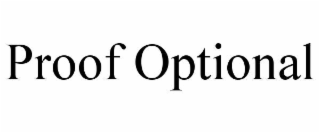 PROOF OPTIONAL