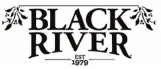 BLACK RIVER EST 1979