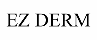 EZ DERM