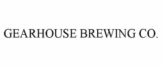 GEARHOUSE BREWING CO.