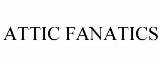 ATTIC FANATICS