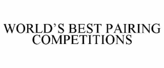 WORLD’S BEST PAIRING COMPETITIONS