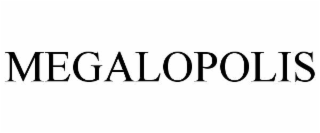 MEGALOPOLIS