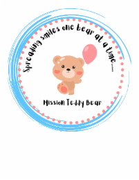 SPREADING SMILES ONE BEAR AT A TIME..... MISSION TEDDY BEAR