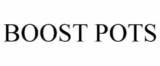 BOOST POTS