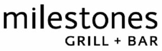 MILESTONES GRILL + BAR