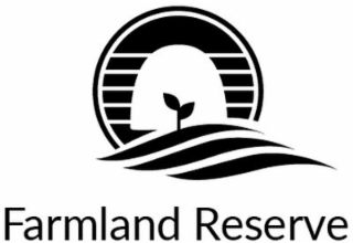 FARMLAND RESERVE