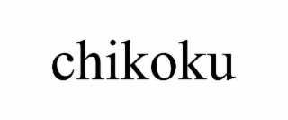 CHIKOKU