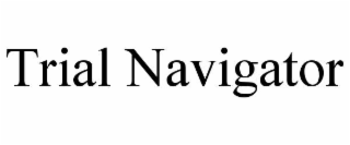 TRIAL NAVIGATOR