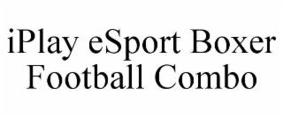 IPLAY ESPORT BOXER FOOTBALL COMBO