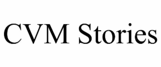 CVM STORIES