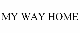 MY WAY HOME