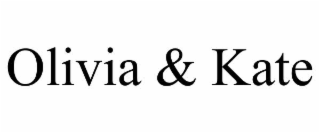 OLIVIA & KATE