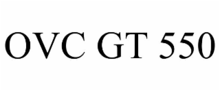 OVC GT 550