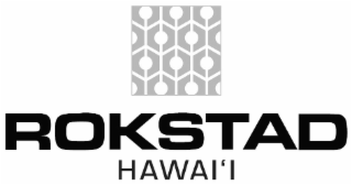 ROKSTAD HAWAI’I