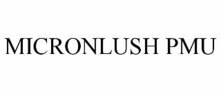 MICRONLUSH PMU