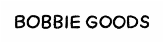 BOBBIE GOODS
