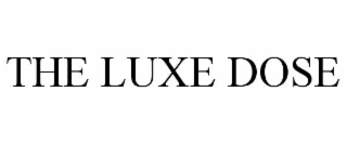 THE LUXE DOSE