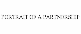 PORTRAIT OF A PARTNERSHIP