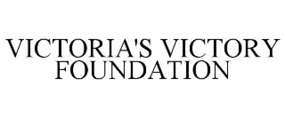 VICTORIA'S VICTORY FOUNDATION