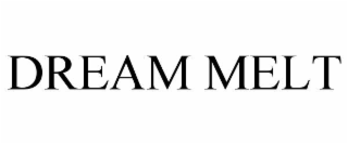 DREAM MELT