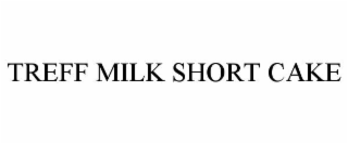 TREFF MILK SHORT CAKE