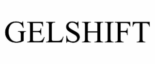 GELSHIFT