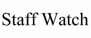 STAFF WATCH