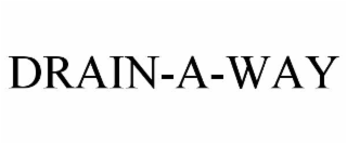 DRAIN-A-WAY