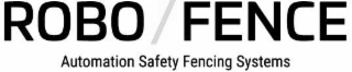 ROBO FENCE AUTOMATION SAFETY FENCING SYSTEMS