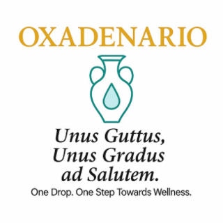 OXADENARIO UNUS GUTTUS, UNUS GRADUS AD SALUTEM. ONE DROP. ONE STEP TOWARDS WELLNESS.