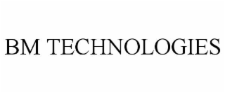 BM TECHNOLOGIES