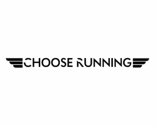 CHOOSE RUNNING