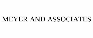 MEYER AND ASSOCIATES