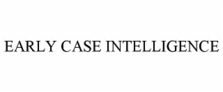 EARLY CASE INTELLIGENCE