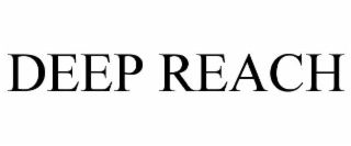 DEEP REACH