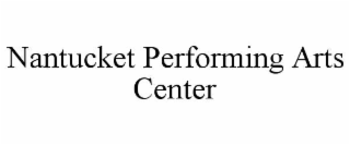 NANTUCKET PERFORMING ARTS CENTER